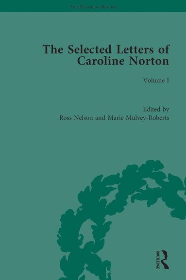 Ross Nelson, Marie Mulvey-Roberts - Selected Letters of Caroline Norton, Inbunden