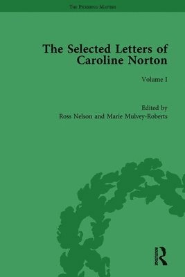 Ross Nelson, Marie Mulvey-Roberts - Selected Letters of Caroline Norton, Inbunden