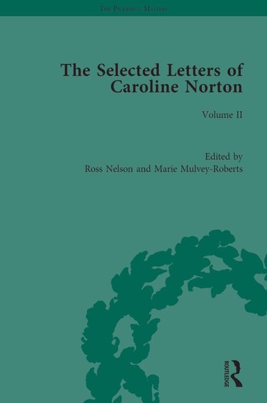 Ross Nelson, Marie Mulvey-Roberts - Selected Letters of Caroline Norton, Inbunden