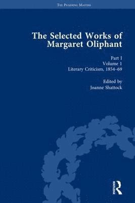 The Selected Works of Margaret Oliphant, Part I Volume 1 1