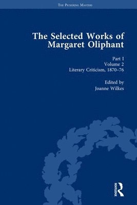 The Selected Works of Margaret Oliphant, Part I Volume 2 1