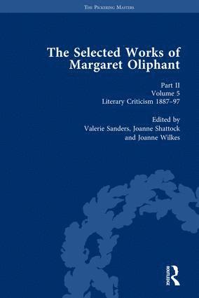 Valerie Sanders, Joanne Shattock, Joanne Wilkes - Selected Works of Margaret Oliphant, Part II Volume 5, Inbunden