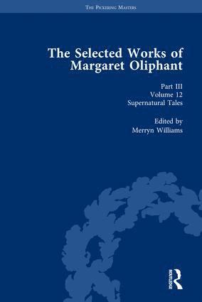 Merryn Williams - Selected Works of Margaret Oliphant, Part III Volume 12, Inbunden