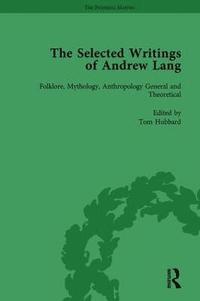 bokomslag The Selected Writings of Andrew Lang
