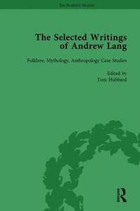 bokomslag The Selected Writings of Andrew Lang