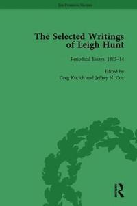 bokomslag The Selected Writings of Leigh Hunt Vol 1