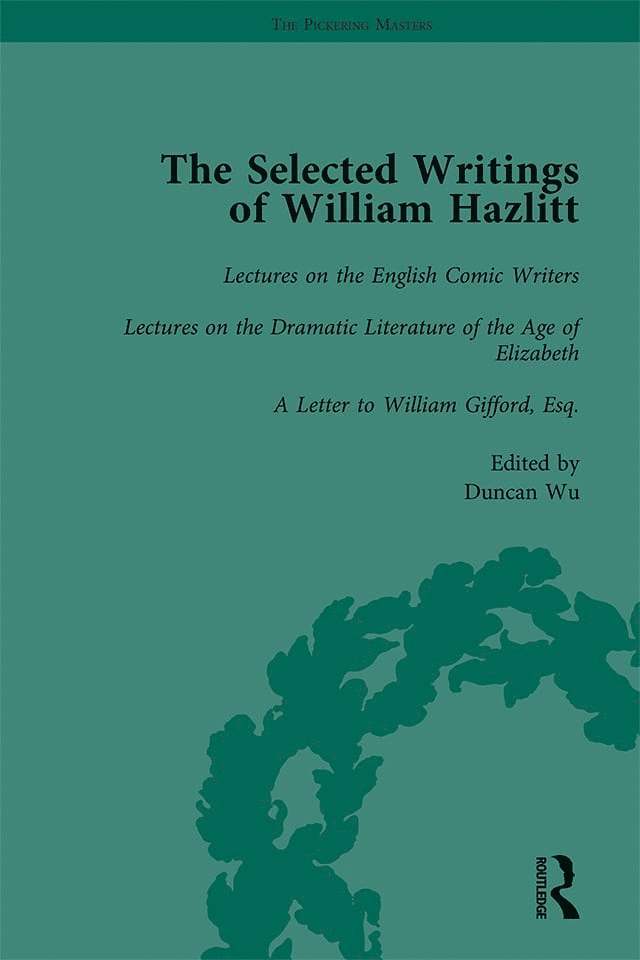 The Selected Writings of William Hazlitt Vol 5 1