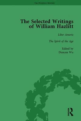 The Selected Writings of William Hazlitt Vol 7 1