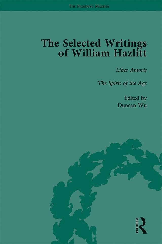 Duncan Wu, Tom Paulin, David Bromwich, Stanley Jones, Roy Park - Selected Writings of William Hazlitt Vol 7, Inbunden