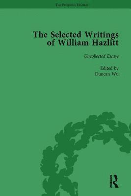 The Selected Writings of William Hazlitt Vol 9 1