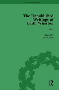 bokomslag The Unpublished Writings of Edith Wharton Vol 1