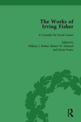William J Barber, James Tobin, Robert W Dimand, Kevin Foster, William J. Barber - Works of Irving Fisher Vol 13, Inbunden