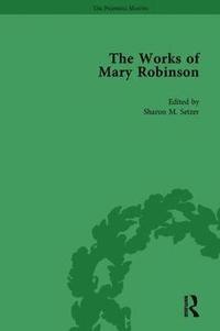 bokomslag The Works of Mary Robinson, Part I Vol 3