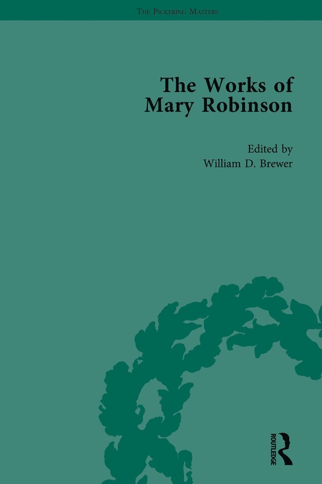 William D Brewer, Hester Davenport, Julia A Shaffer, William D. Brewer - Works of Mary Robinson, Part II vol 5, Inbunden