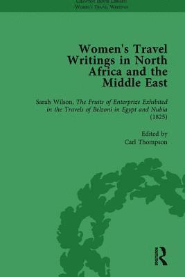 Women's Travel Writings in North Africa and the Middle East, Part I Vol 1 1