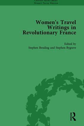 Stephen Bending, Stephen Bygrave - Women's Travel Writings in Revolutionary France, Part II vol 7, Inbunden