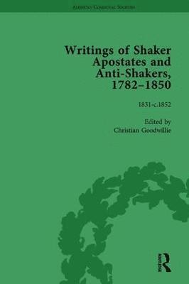 bokomslag Writings of Shaker Apostates and Anti-Shakers, 1782-1850 Vol 3