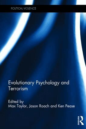 Max Taylor, Jason Roach, Ken Pease - Evolutionary Psychology and Terrorism, Inbunden