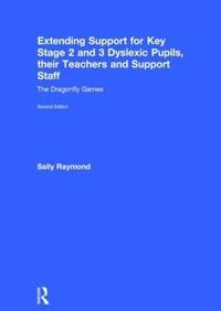 bokomslag Extending Support for Key Stage 2 and 3 Dyslexic Pupils, their Teachers and Support Staff