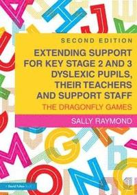 bokomslag Extending Support for Key Stage 2 and 3 Dyslexic Pupils, their Teachers and Support Staff