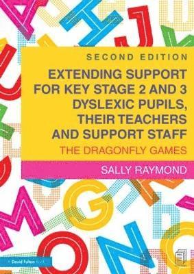 Extending Support for Key Stage 2 and 3 Dyslexic Pupils, their Teachers and Support Staff 1