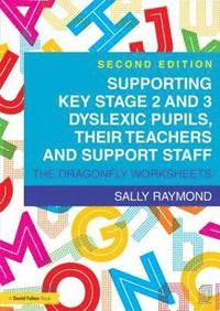 bokomslag Supporting Key Stage 2 and 3 Dyslexic Pupils, their Teachers and Support Staff