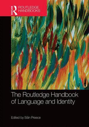 Siân Preece - Routledge Handbook of Language and Identity, Inbunden