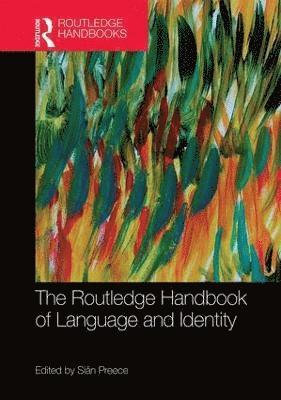 Siân Preece, Sian Preece - Routledge Handbook of Language and Identity, Inbunden