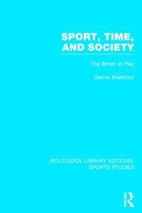 bokomslag Sport, Time and Society (RLE Sports Studies)