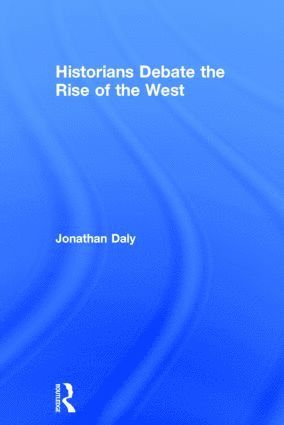 bokomslag Historians Debate the Rise of the West