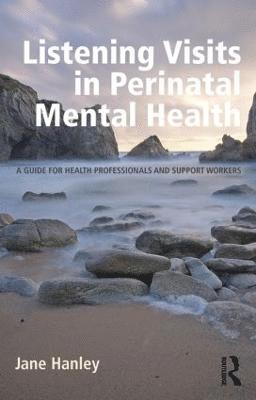 Jane Hanley, UK) Hanley, Jane (Swansea University - Listening Visits in Perinatal Mental Health, Häftad