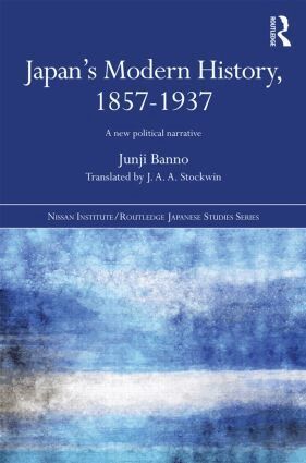 Junji Banno - Japan's Modern History, 1857-1937, Inbunden
