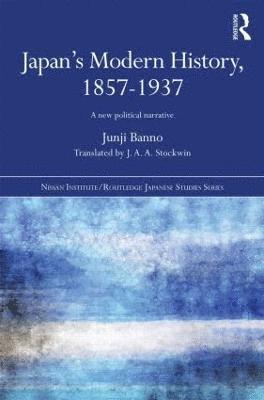 bokomslag Japan's Modern History, 1857-1937
