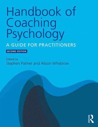 Stephen Palmer, Alison Whybrow, UK) Palmer, Stephen (Director, Centre for Coaching, UK) Whybrow, Alison (Independent Consultant and Director of the Vedere Partnership - Handbook of Coaching Psychology, Häftad