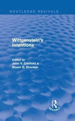 Wittgenstein's Intentions (Routledge Revivals) 1
