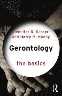 bokomslag Gerontology: The Basics