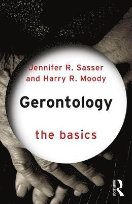 bokomslag Gerontology: The Basics