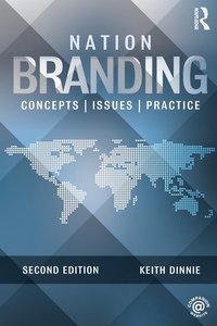 bokomslag Nation Branding: Concepts, Issues, Practice