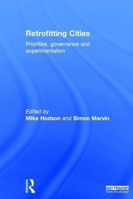 Mike Hodson, Simon Marvin, UK) Hodson, Mike (University of Manchester, UK) Marvin, Simon (Durham University - Retrofitting Cities, Inbunden