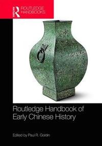 bokomslag Routledge Handbook of Early Chinese History