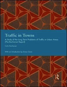Colin Buchanan - Traffic in Towns, Inbunden