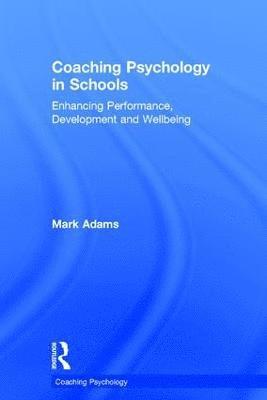 bokomslag Coaching Psychology in Schools
