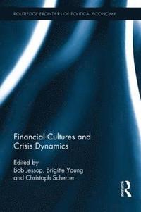 bokomslag Financial Cultures and Crisis Dynamics