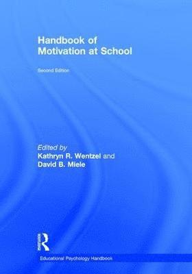 Kathryn R. Wentzel, David B. Miele - Handbook of Motivation at School, Inbunden