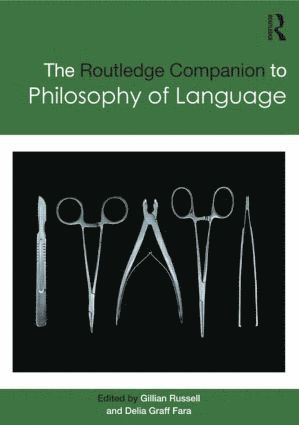 Gillian Russell, Delia Graff Fara - Routledge Companion to Philosophy of Language, Häftad