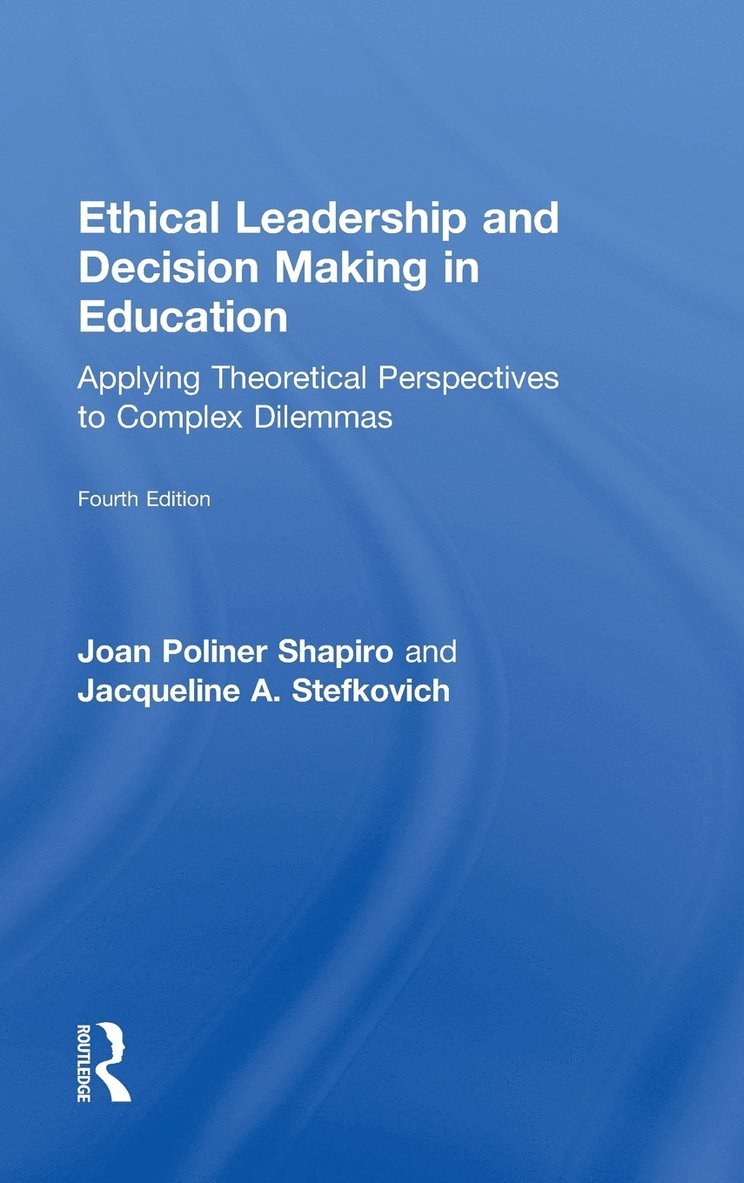 Ethical Leadership and Decision Making in Education 1