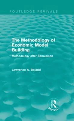 bokomslag The Methodology of Economic Model Building (Routledge Revivals)