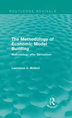Methodology of Economic Model Building (Routledge Revivals)