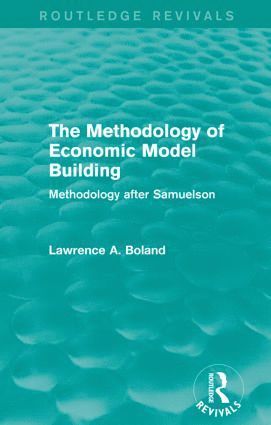 Methodology of Economic Model Building (Routledge Revivals)