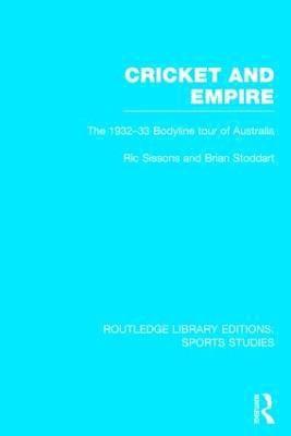 Cricket and Empire (RLE Sports Studies) 1